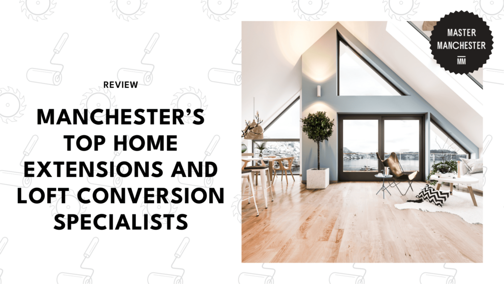 home-extensions-and-loft-conversion-specialists-manchester