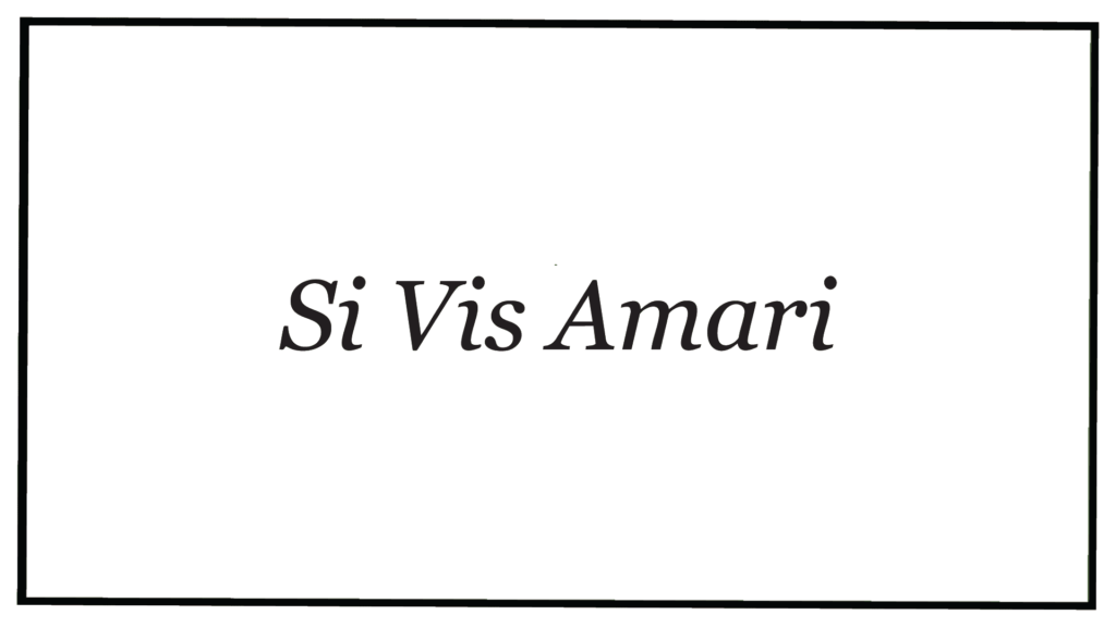 si-vis-amari